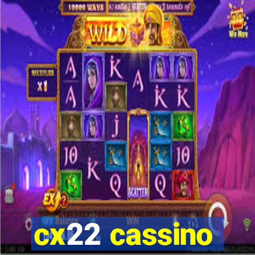 cx22 cassino